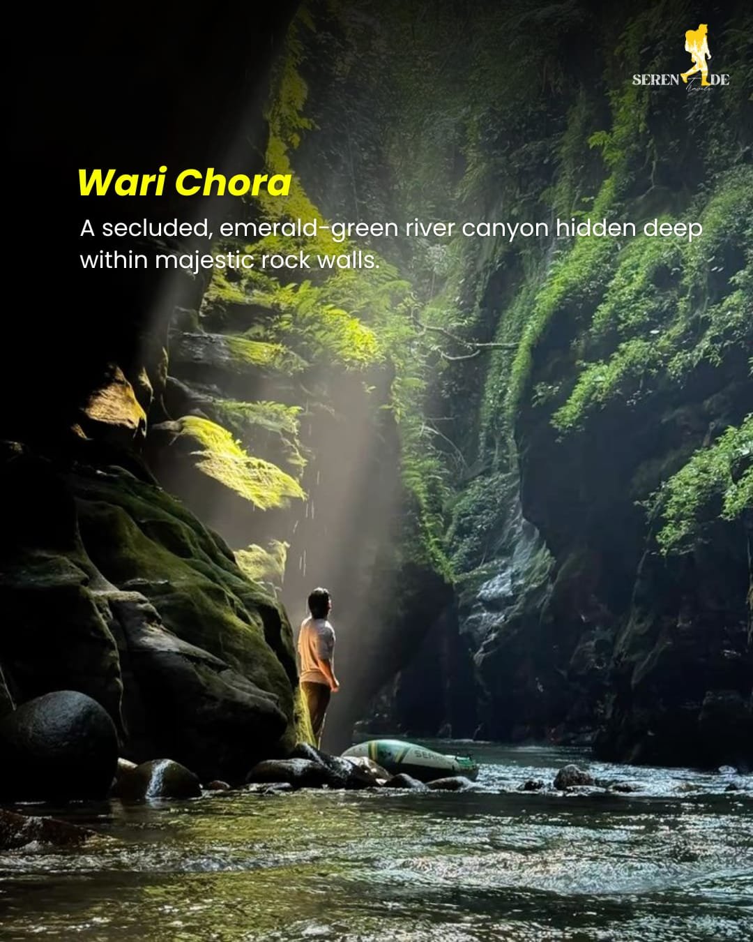 Wari Chora — a secluded, emerald-green river canyon off the standard tourist trail